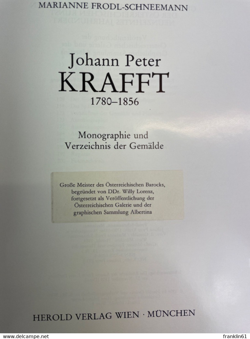 Johann Peter Krafft : 1780 - 1856 ; Monographie Und Verzeichnis Der Gemälde. - Malerei & Skulptur