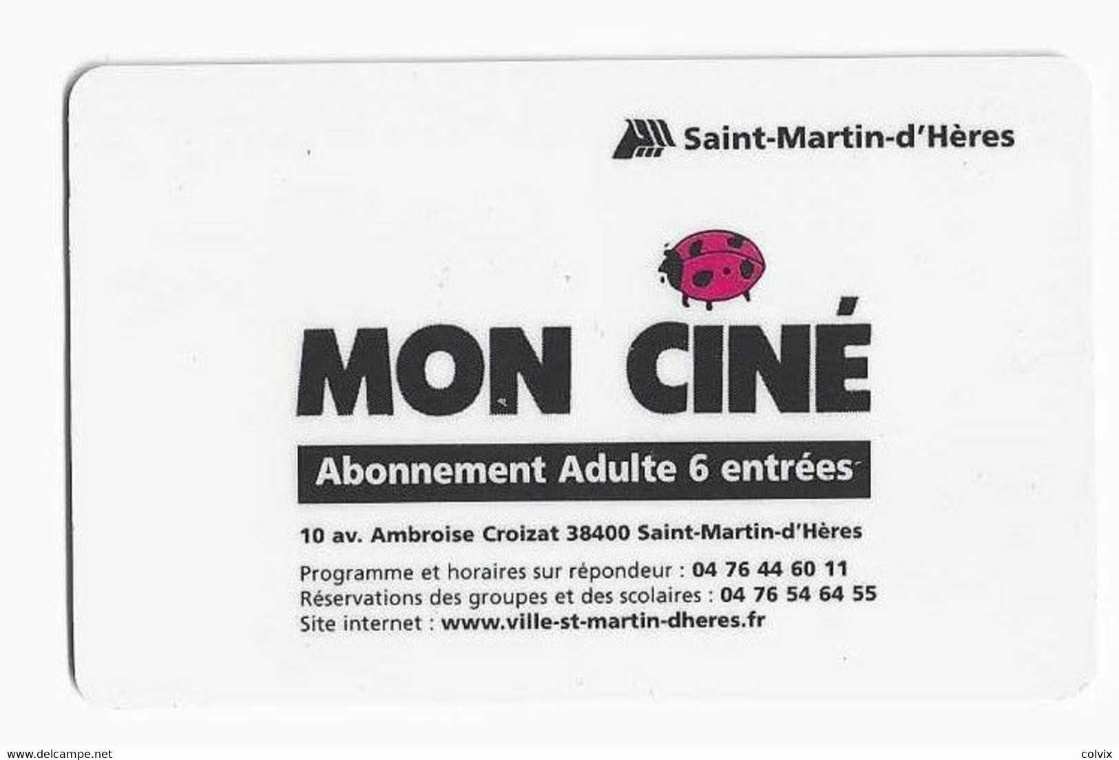 FRANCE CARTE CINEMA MON CINE SAINT MARTIN D'HERES COCCINELLE - Entradas De Cine