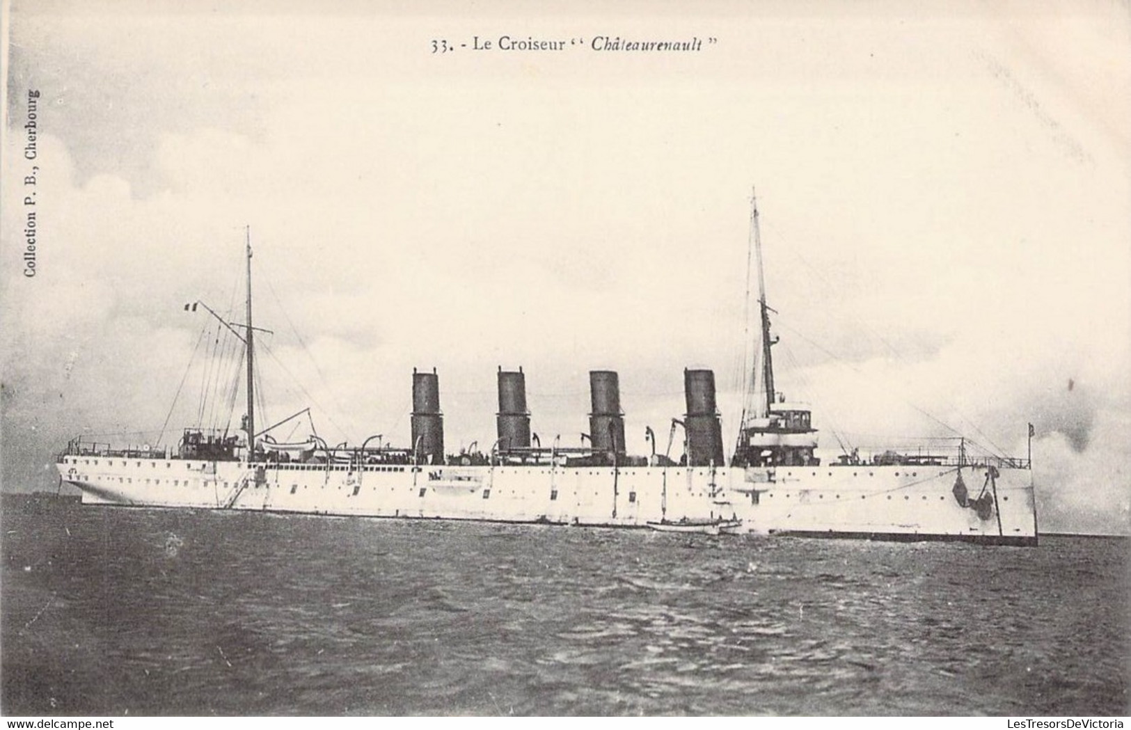 CPA Transports - Bateau - Guerre -Le Croiseur Châteaurenault - Collection P. B. Cherbourg - Navire - Marine - Mer - Krieg