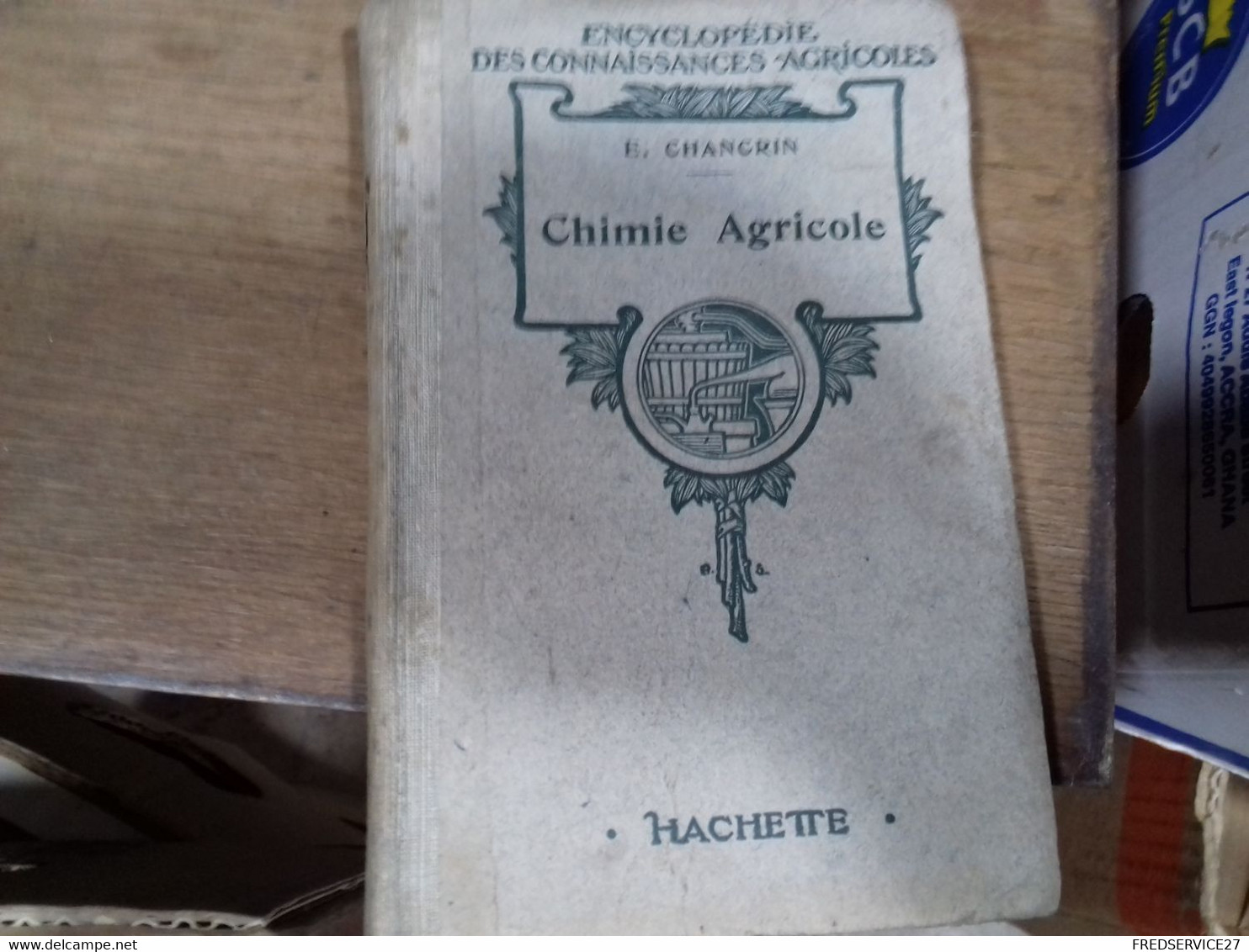 43  //   ENCYCLOPEDIE DES CONNAISSANCES AGRICOLES    CHIMIE AGRICOLE   HACHETTE - Encyclopaedia