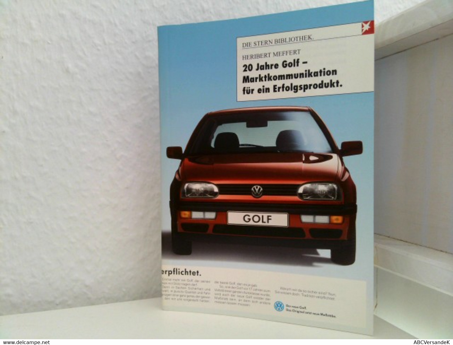 20 Jahre Golf. Marktkommunikation Für Ein Erfolgsprodukt. (Die Stern Bibliothek) - Tecnica