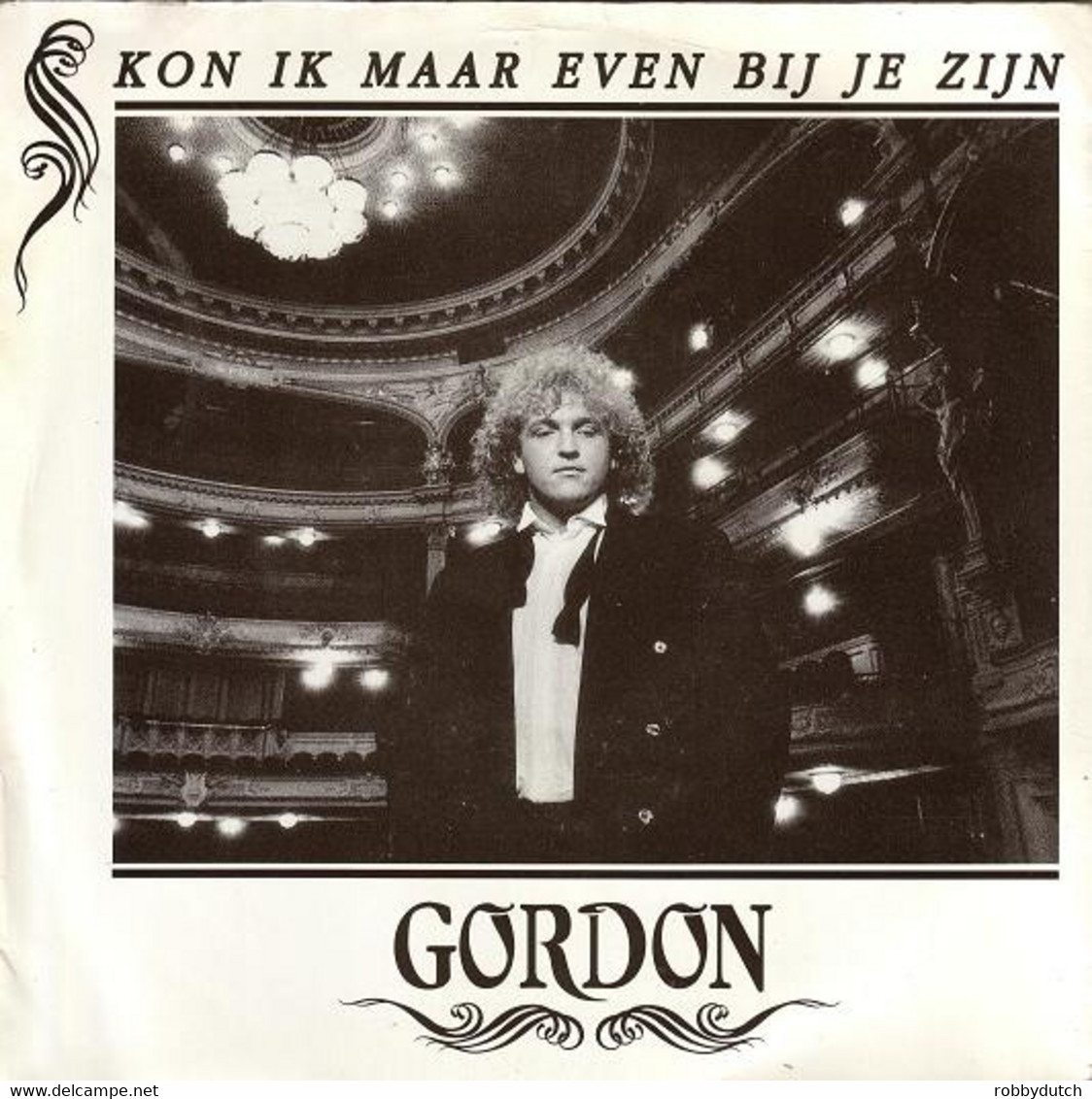 * 7" *  GORDON - KON IK MAAR EVEN BIJ JE ZIJN (Holland 1991) - Other - Dutch Music