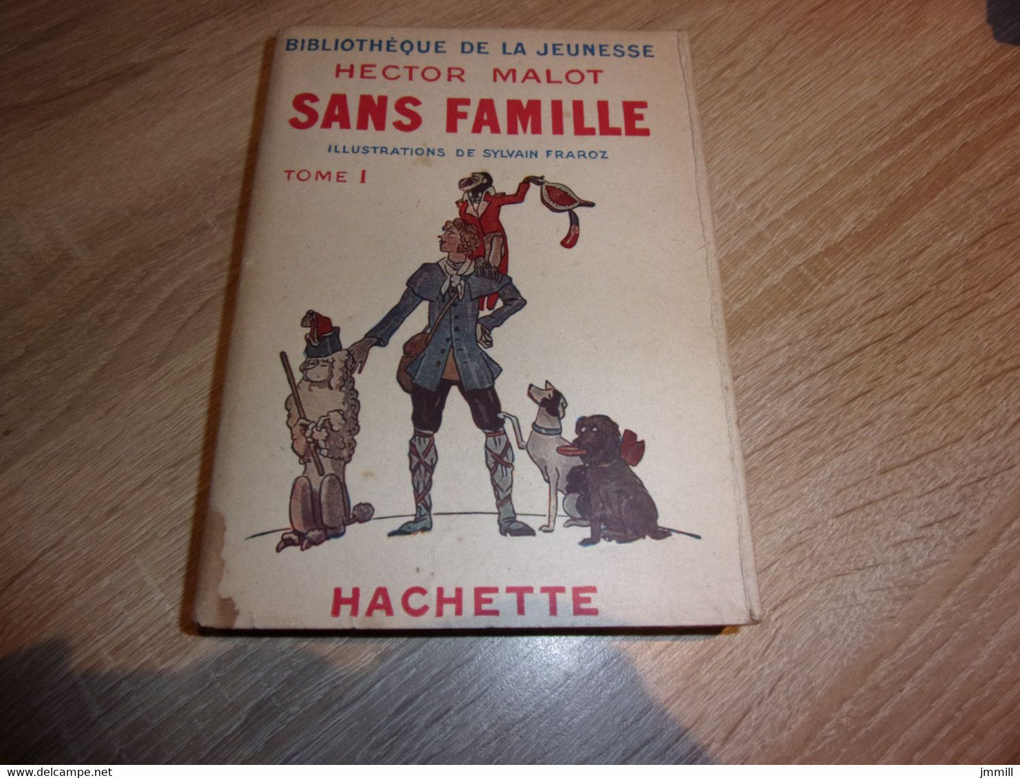 Bibliotheque De La Jeunesse Hachette Hector Malot Sans Famille Tome 1 - Bibliothèque De La Jeunesse