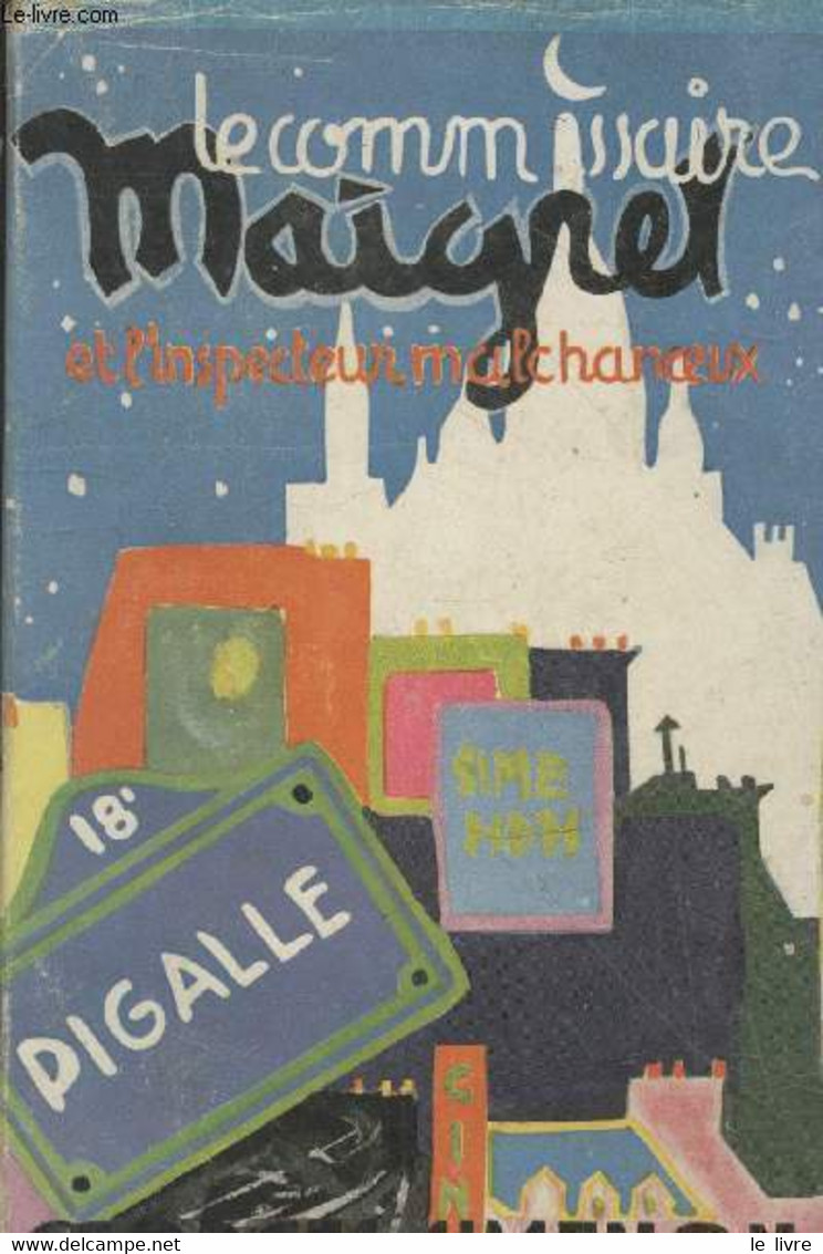 Maigret Et L'inspecteur Malchanceux - Le Témoignage De L'enfant De Choeur - Le Client Le Plus Obstiné Du Monde - On Ne T - Simenon