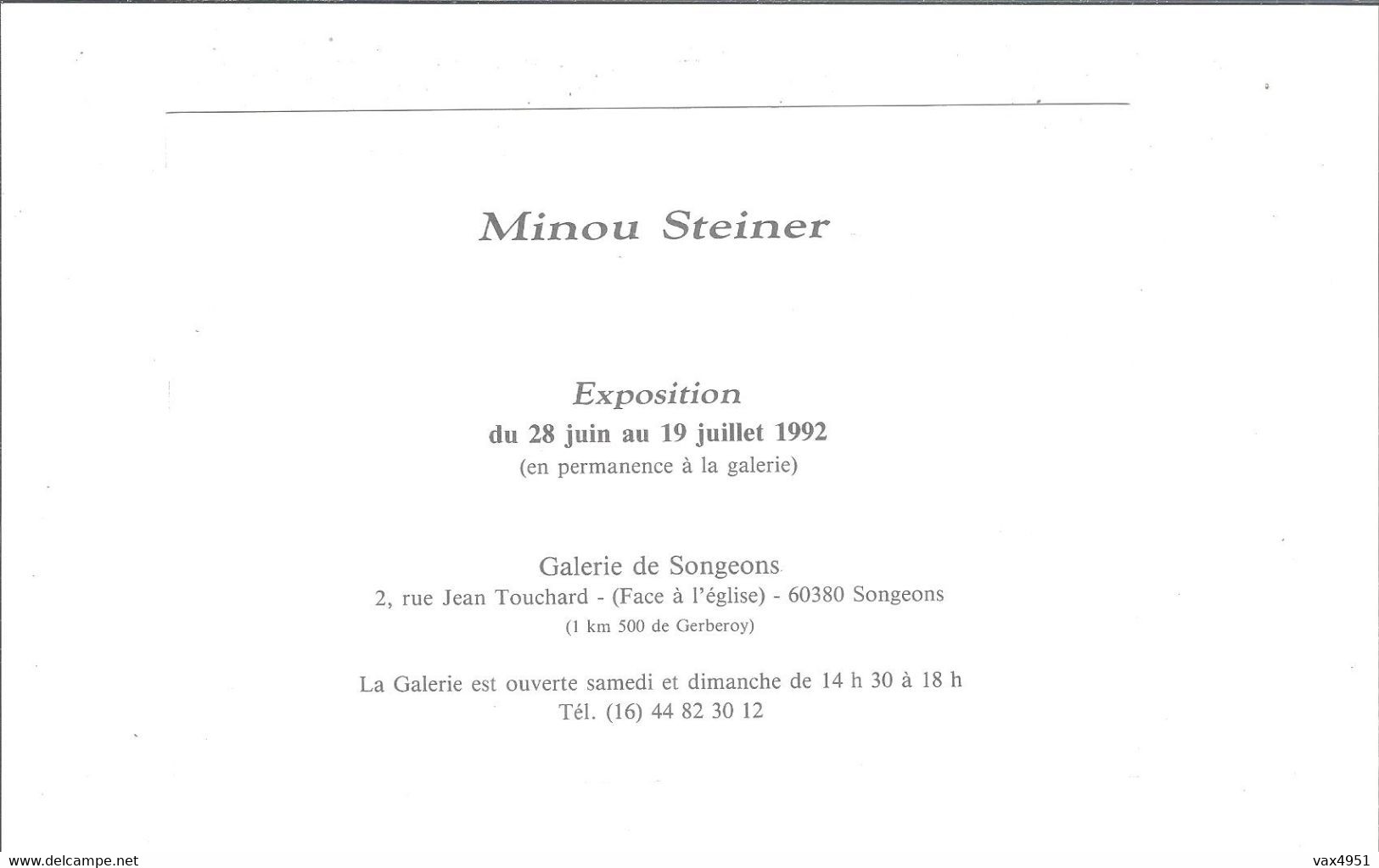 GALERIE DE SONGEONS  MINOU STAINER  EXP JUILLET 1992       ** *  RARE     A  SAISIR *** - Songeons