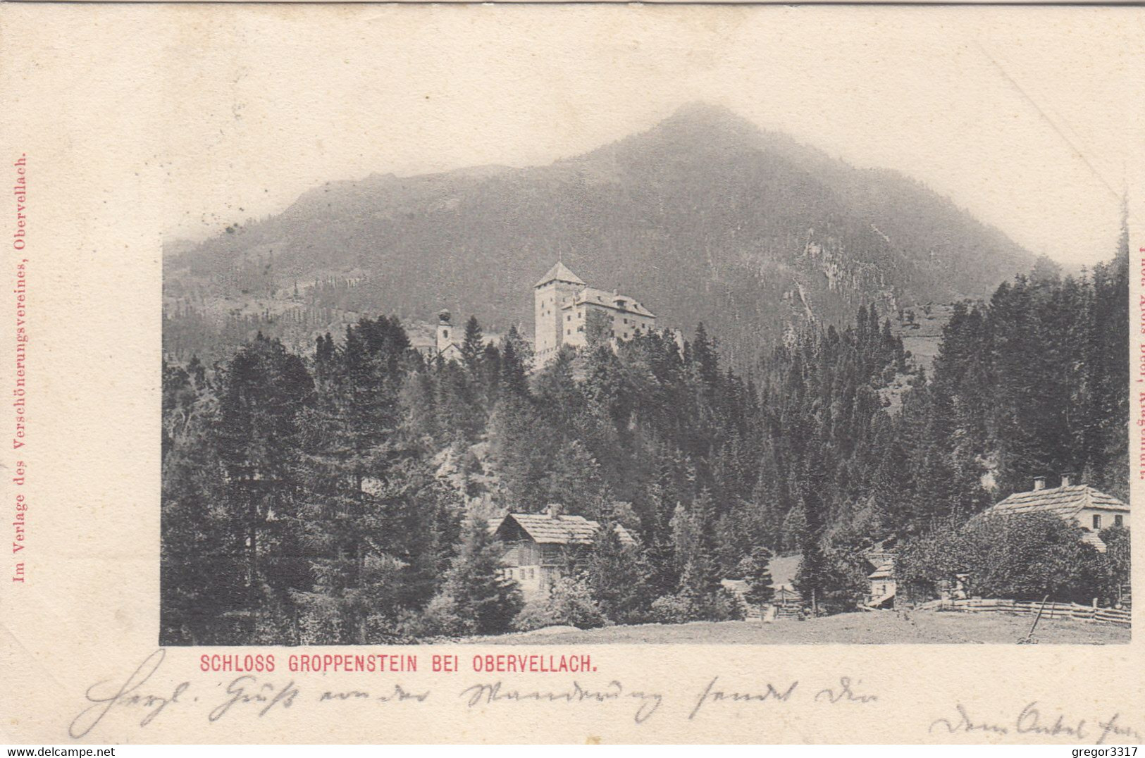 C296) OBERVELLACH - Schloss GROPPENSTEIN Bei Obervellach - Häuser Im Vordergrund 1903 - Obervellach