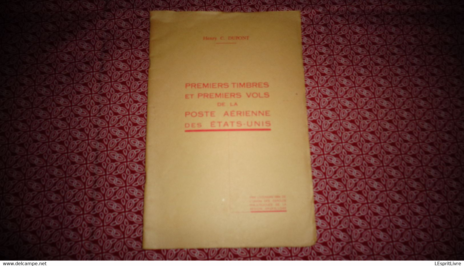 PREMIERS TIMBRES ET PREMIERS VOLS DE LA POSTE AERIENNE DES ETATS UNIS Marcophilie Aérophilatélie Aéropostale US Airmail - Air Mail And Aviation History