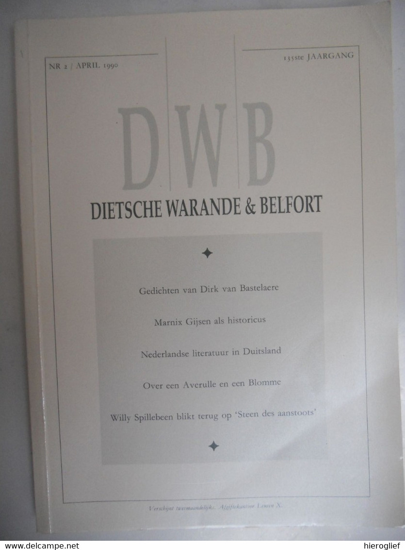 Dietsche Warande & Belfort 131e Jrg Nr 2 / 1990 Dirk Van Bastelaere Marnix Gijsen Een Averulle En Een Blommle Spillebeen - Literatura