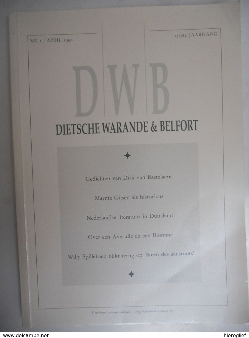 Dietsche Warande & Belfort 131e Jrg Nr 2 / 1990 Dirk Van Bastelaere Marnix Gijsen Een Averulle En Een Blommle Spillebeen - Littérature