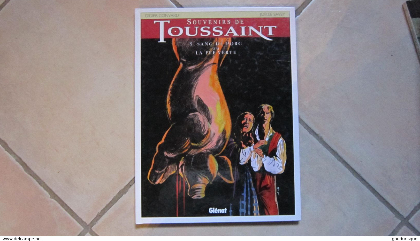 EO SOUVENIRS DE TOUSSAINT  T5 SANG DE PORC OU LA FEE VERTE  CONVARD  SAVEY  GLENAT - Souvenirs De Toussaint