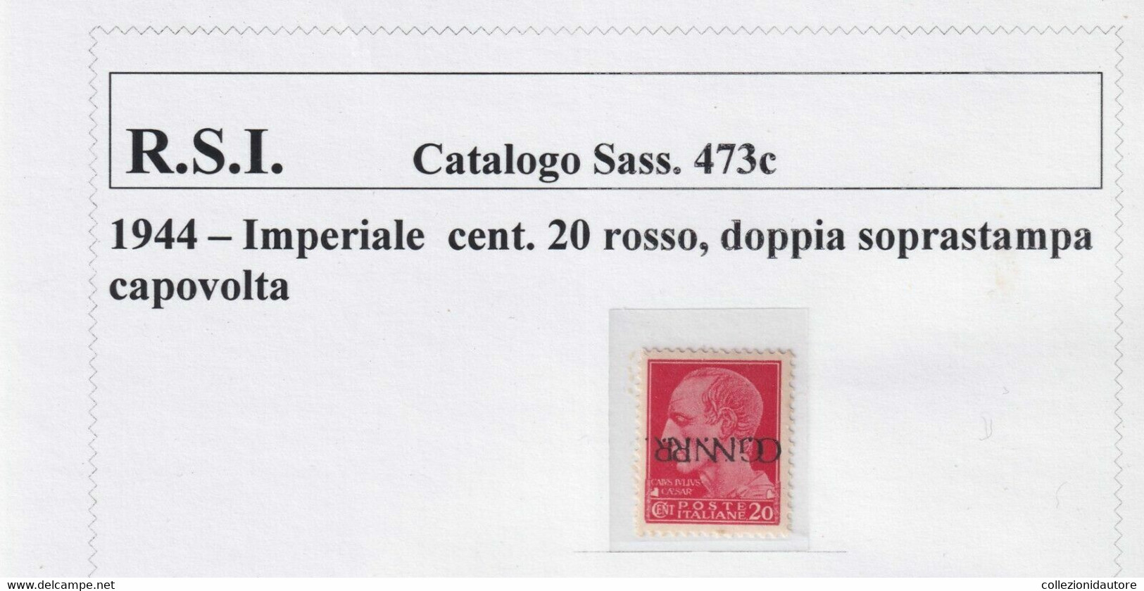 REPUBBLICA SOCIALE ITALIANA - R.S.I. 1944 - IMPERIALE 20 CENTESIMI ROSSO - DOPPIA SOPRASTAMPA CAPOVOLTA G.N.R. - Autres & Non Classés