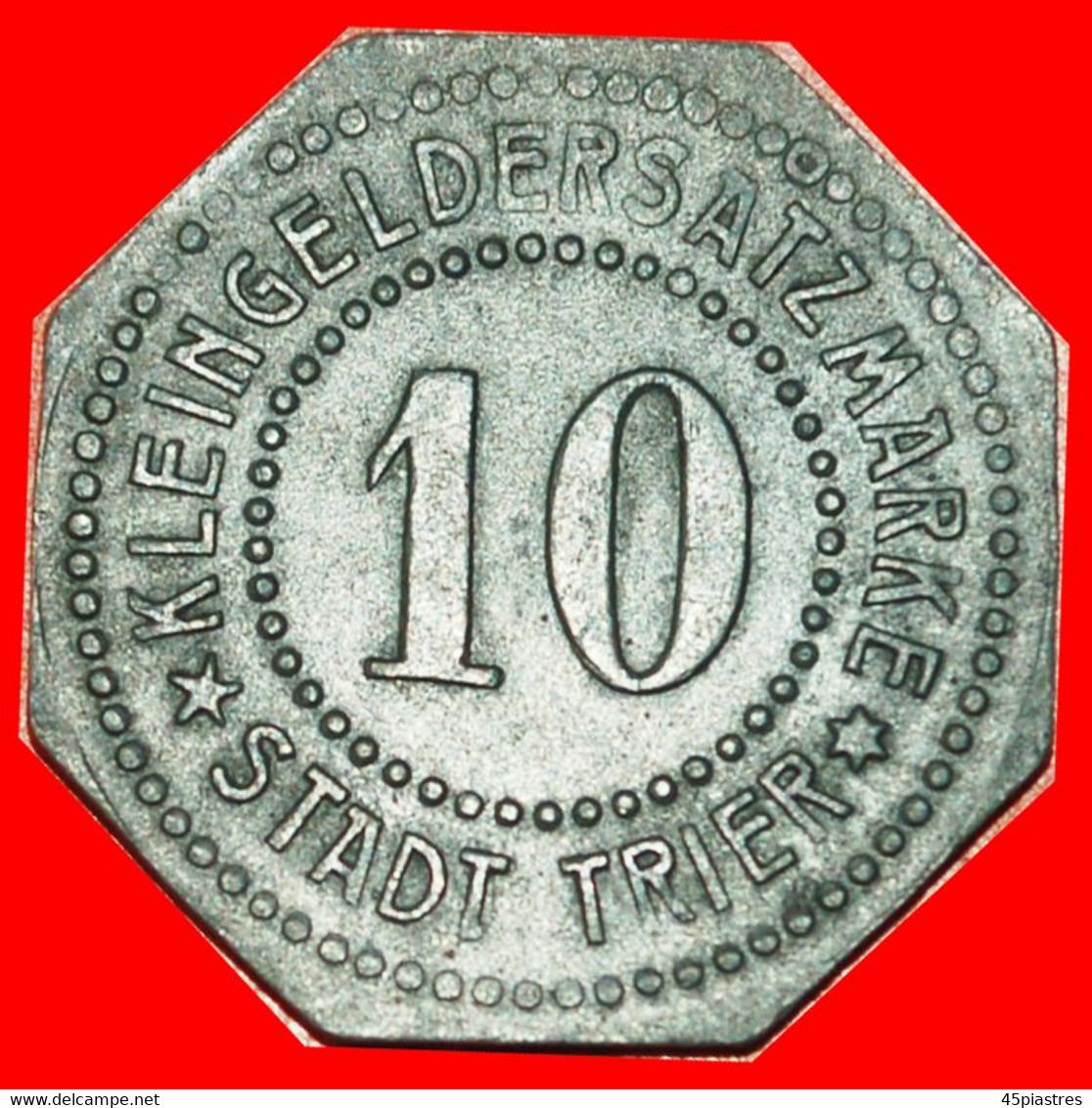 * STARS NUREMBERG: GERMANY TRIER ★ 10 PFENNIG (1917) TO BE PUBLISHED! ★LOW START ★ NO RESERVE! - Monetary/Of Necessity