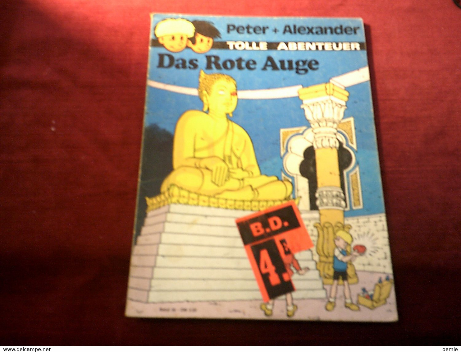 PETER + ALEXANDER  TOLLE ABENTEUR  DAS ROTE AUGE - Sonstige & Ohne Zuordnung