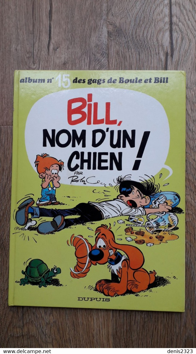 Boule & Bill 15 Bill Nom D'un Chien EO TB - Boule Et Bill