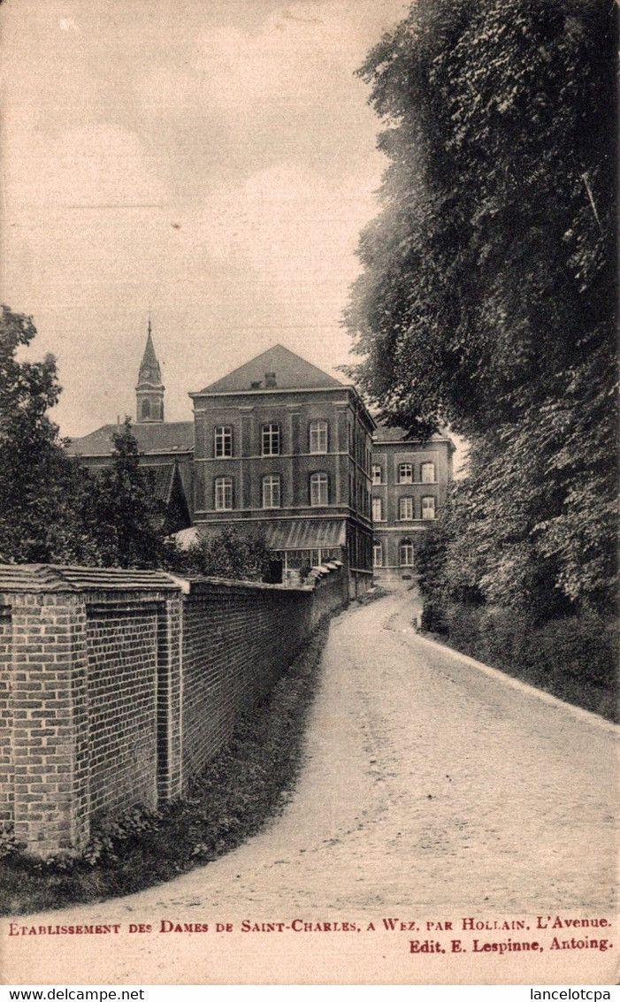 WEZ Par HOLLAIN / ETABLISSEMENT DES DAMES DE SAINT CHARLES - L'AVENUE - Brunehaut