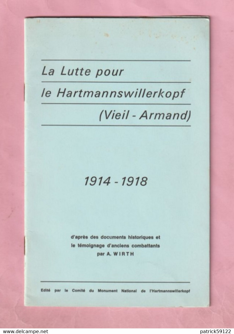 LA LUTTE POUR LE HARTMANNSWILLERKOPF ( VIEIL ARMAND )  1914 / 1918 - WWI - A WIRTH  - EXCELLENT ETAT - Guerre 1914-18