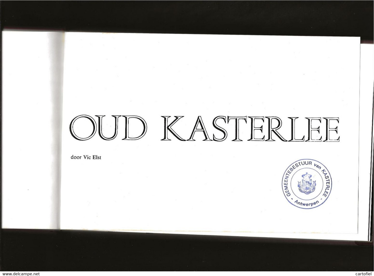 OUD-KASTERLEE-BOEK-1978-VIC ELST-OUDE FOTOS+ZICHTKAARTEN-SPECIALE GENUMMERDE UITGAVE-ZIE DE 11 SCANS ! ! ! - Kasterlee