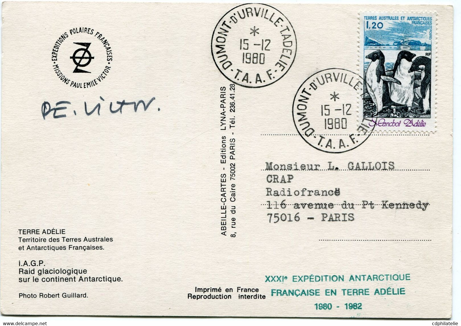 T. A. A. F. CARTE POSTALE -TERRE ADELIE -I.A.G.P DEPART DUMONT D'URVILLE..15-12-1980 AVEC SIGNATURE DE PAUL EMILE VICTOR - Polar Exploradores Y Celebridades