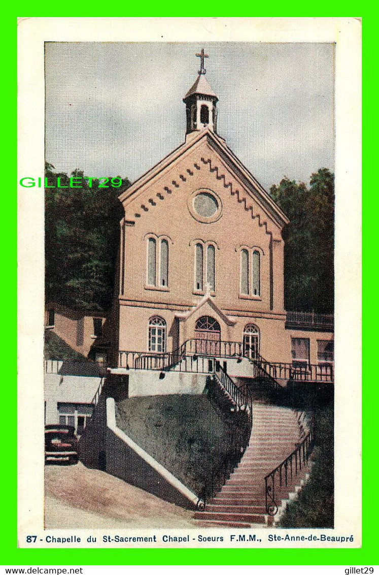 STE ANNE DE BEAUPRÉ, QUÉBEC - CHAPELLE DU ST SACREMENT, SOEURS F.M.M., - VOITURE - LORENZO AUDET ENR, ÉDITEUR No 87 - - Ste. Anne De Beaupré