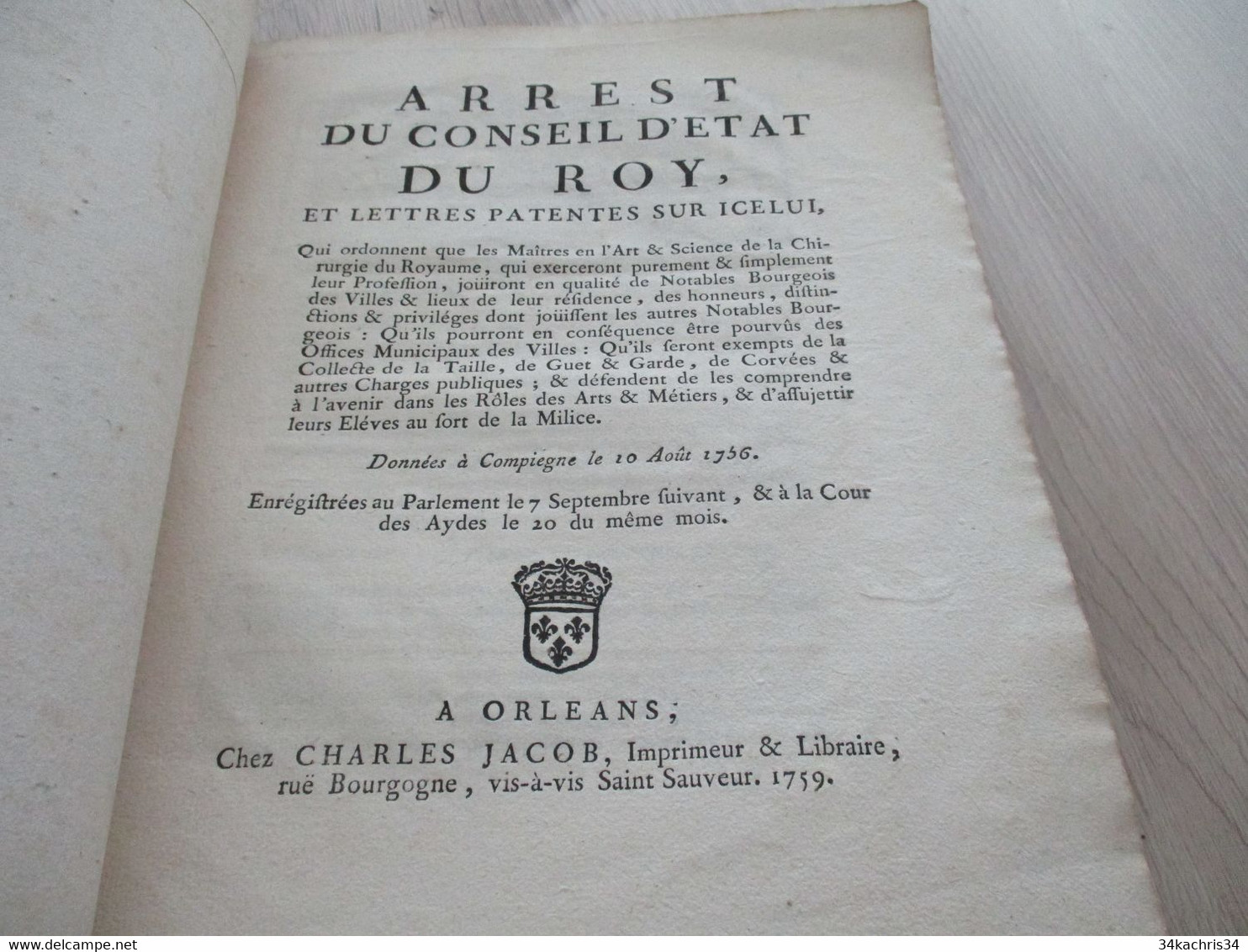 Arrest Du Conseil D'Etat Du Roi 10/08/1756 Sur Icelui Orléans Chez Jacob Privilèges Des Chirurgiens Médecine - Decrees & Laws