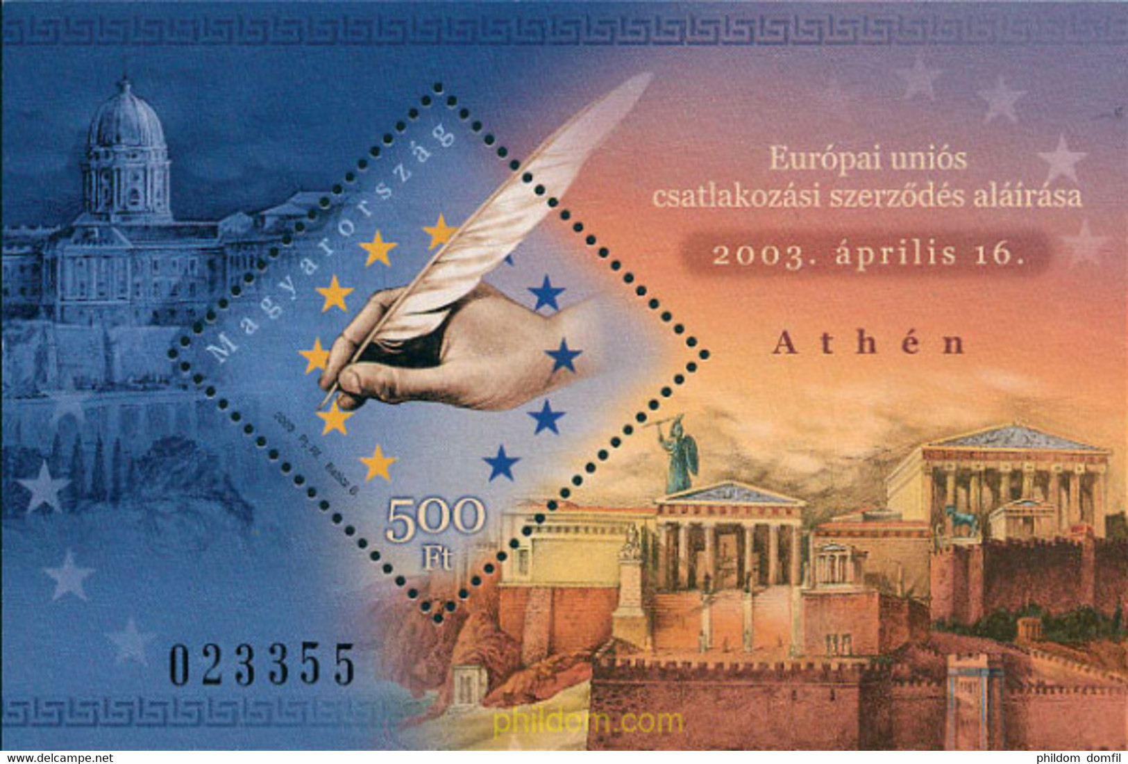 127638 MNH HUNGRIA 2003 ADHESION A LA UNION EUROPEA - Usati