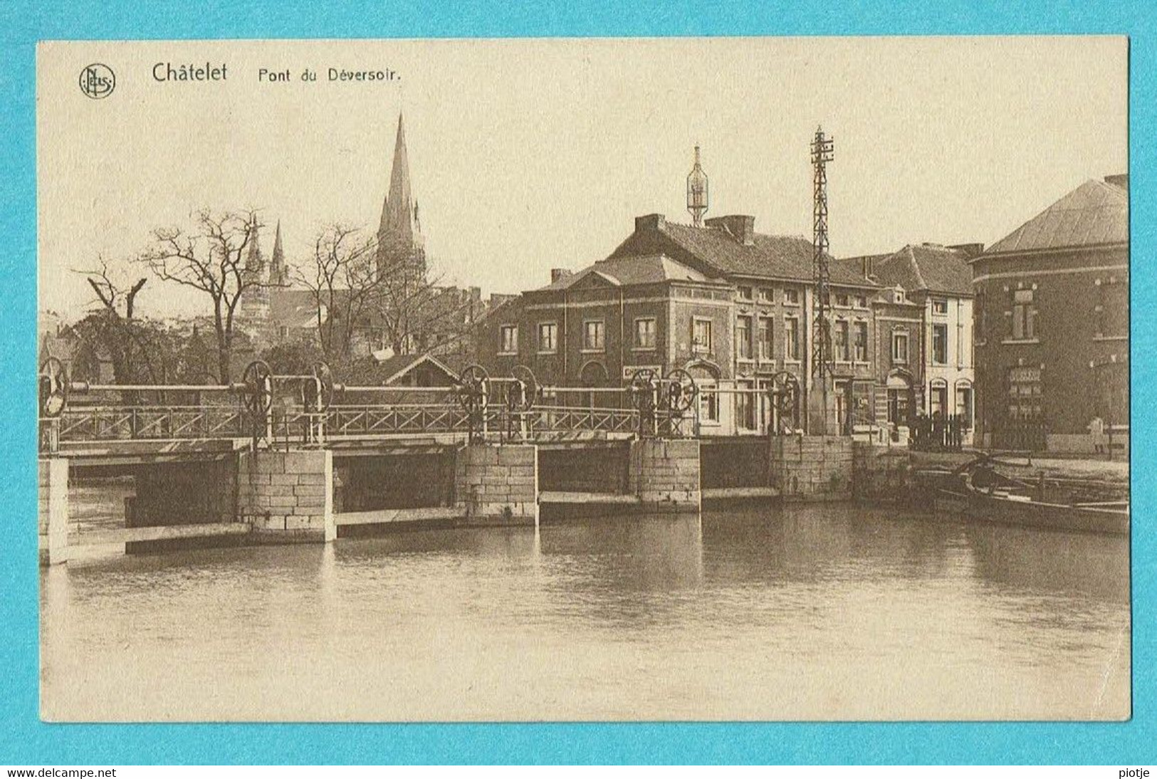 * Chatelet (Hainaut - La Wallonie) * (Nels, Edition Fernand Vieslet) Pont Du Déversoir, Canal, Bateau, Péniche, Bridge - Châtelet