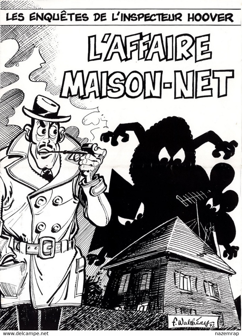 WALTHERY Les Enquêtes De L'Inspecteur HOOVER L'affaire Maison-Net 1985 Tirage Limité Numéroté Ed. Khani - Tirages De Tête