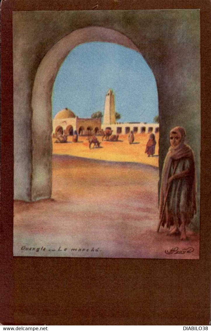 OUARGLA     ( ALGERIE )    LE MARCHE  . ILLUSTRATEUR H. POUYE - Ouargla