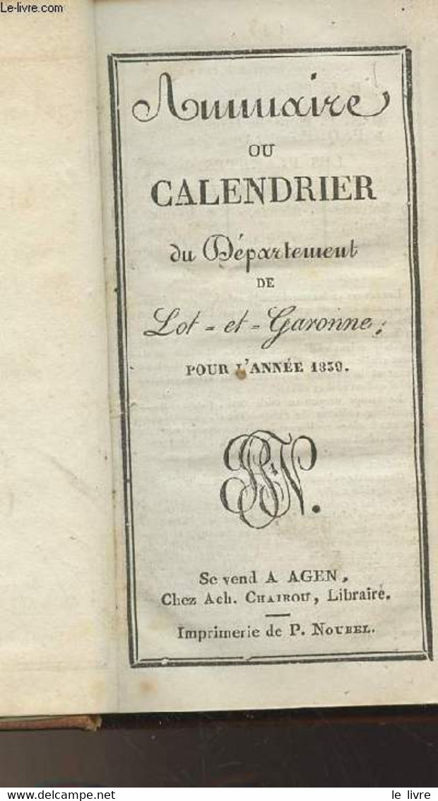 Annuaire Ou Calendrier Du Département De Lot Et Garonne Pour L'année 1839 - Collectif - 1839 - Agende & Calendari