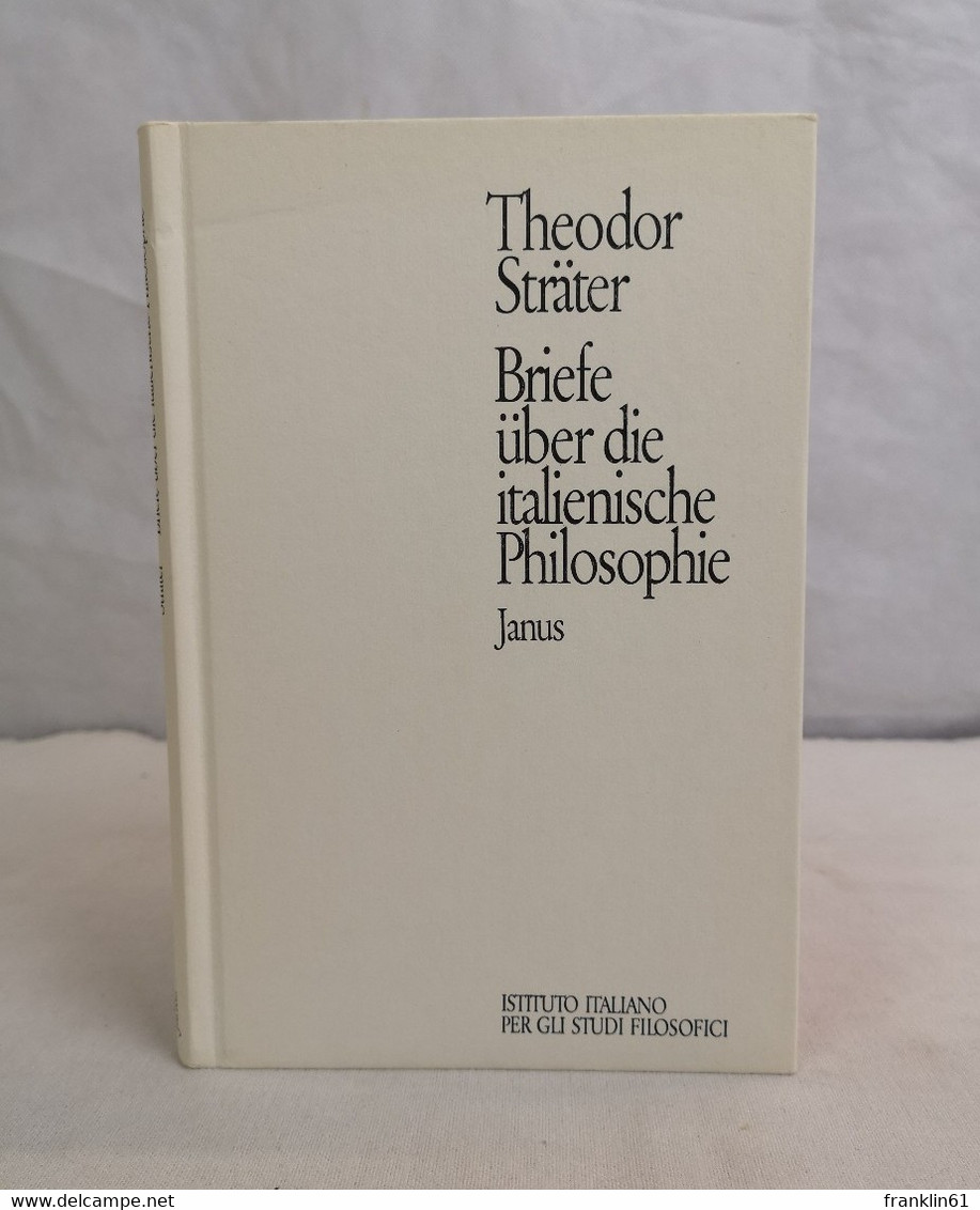 Briefe über Die Italienische Philosophie. - Philosophie