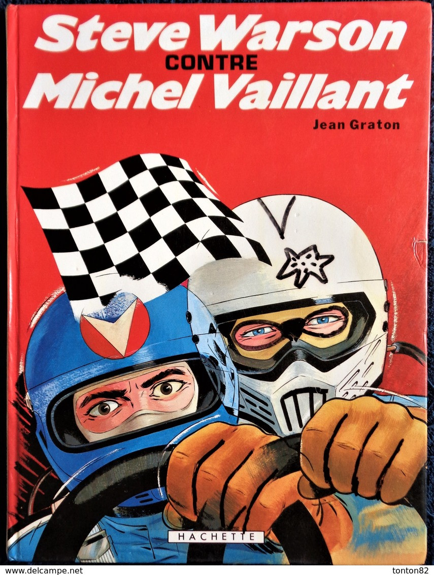 Jean Graton - Michel Vaillant - 38 - Steve Warson Contre Michel Vaillant - Hachette - ( E.O 1981 ) . - Michel Vaillant