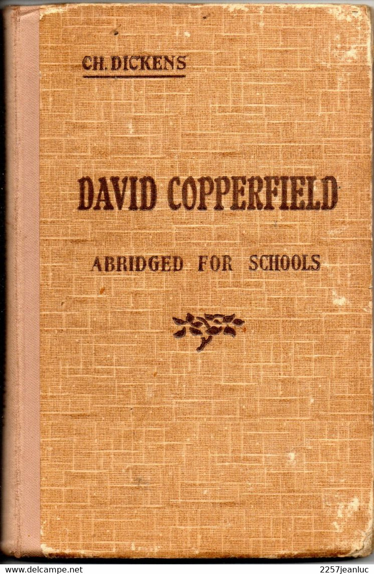 David Copperfield Abridged For Schools * C.H Dickens * Copyright By Henri Didier 1935 - 1900-1949