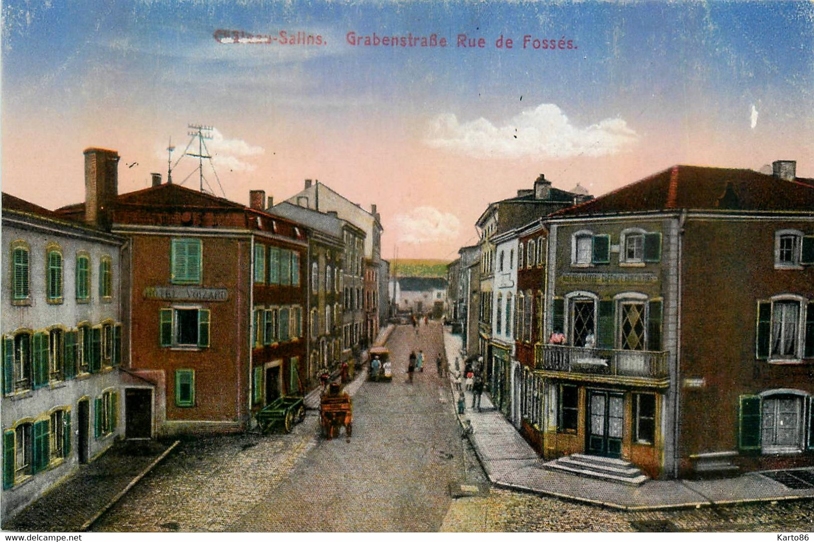 Château Salins * Grabenstrasse * Rue De Fossés * Hôtel VOIZARD - Chateau Salins