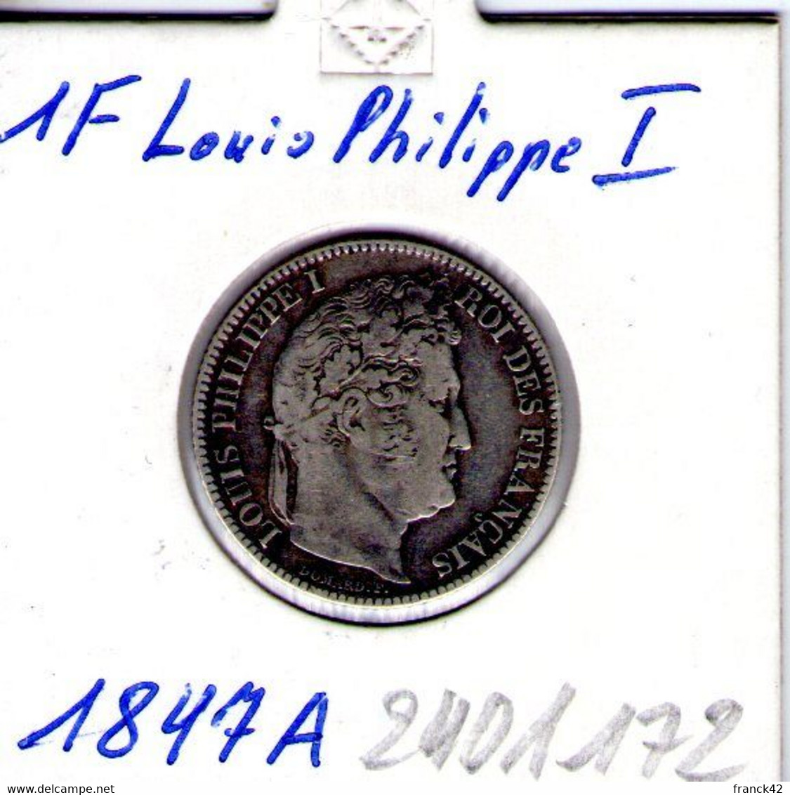 France. Louis Philippe. 1f 1847 A - 1 Franc