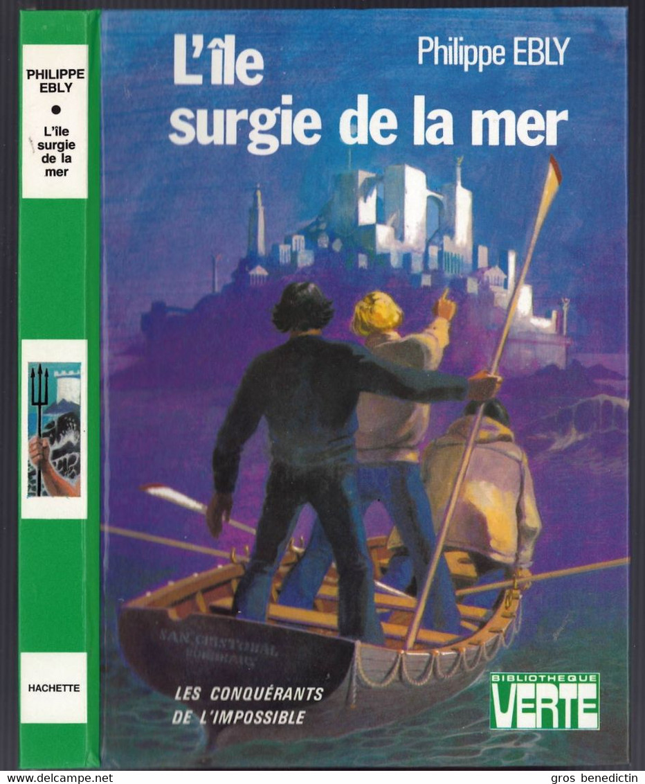 Hachette - Bib. Verte - Les Conquérants De L'impossible - Philippe Ebly - "L'île Surgie De La Mer" - 1980 - #Ben&Eb&Im - Bibliotheque Verte