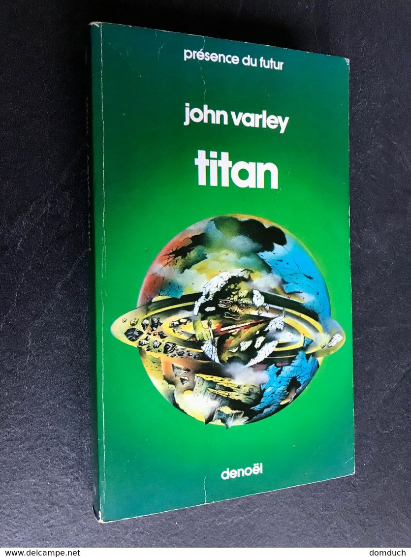 PRESENCE DU FUTUR N° 298  Titan  John VARLEY 1985 - Denoël