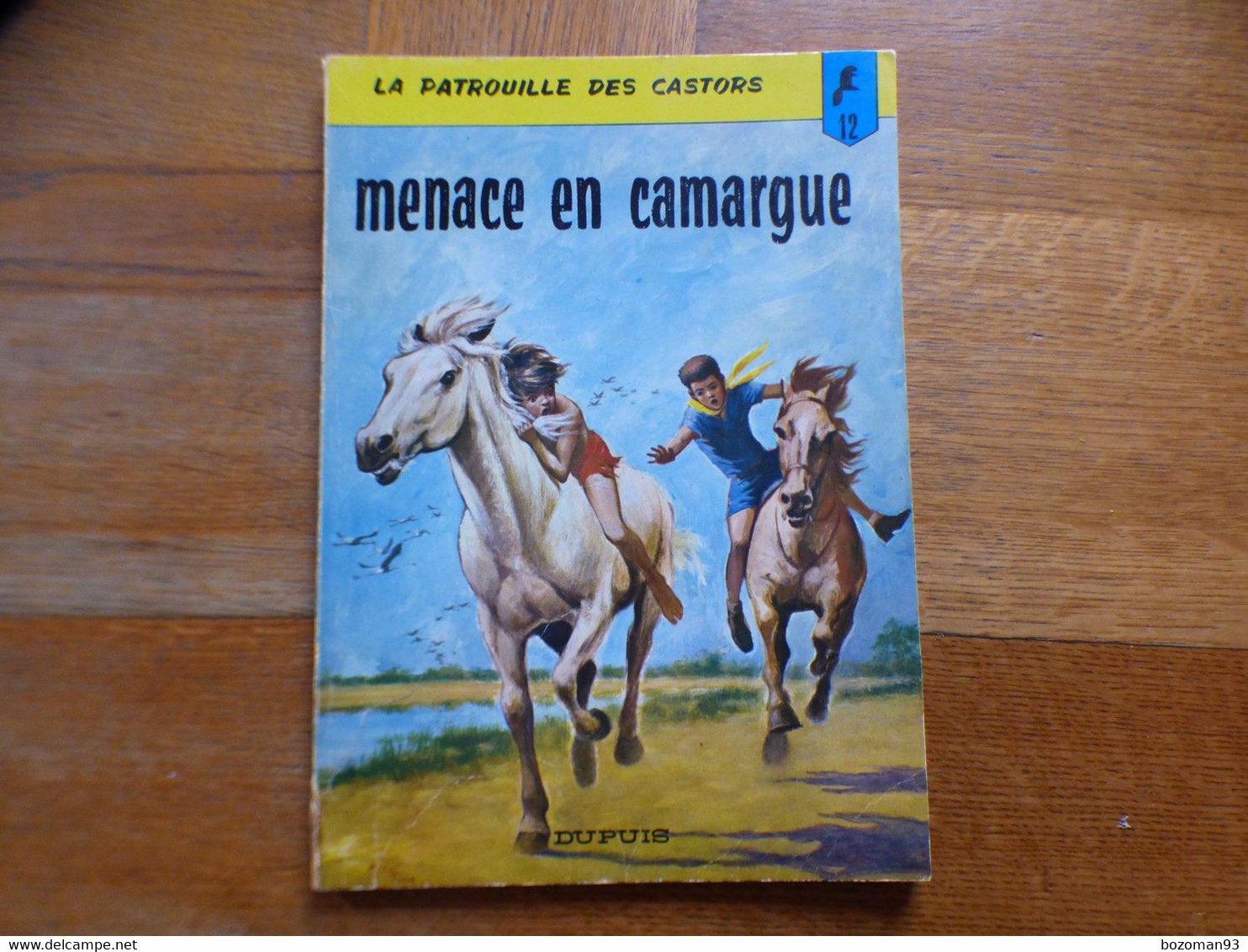 LA PATROUILLE DES CASTORS N° 12  MENACE EN CAMARGUE  REED  1978  TBE++++ - Buck Danny