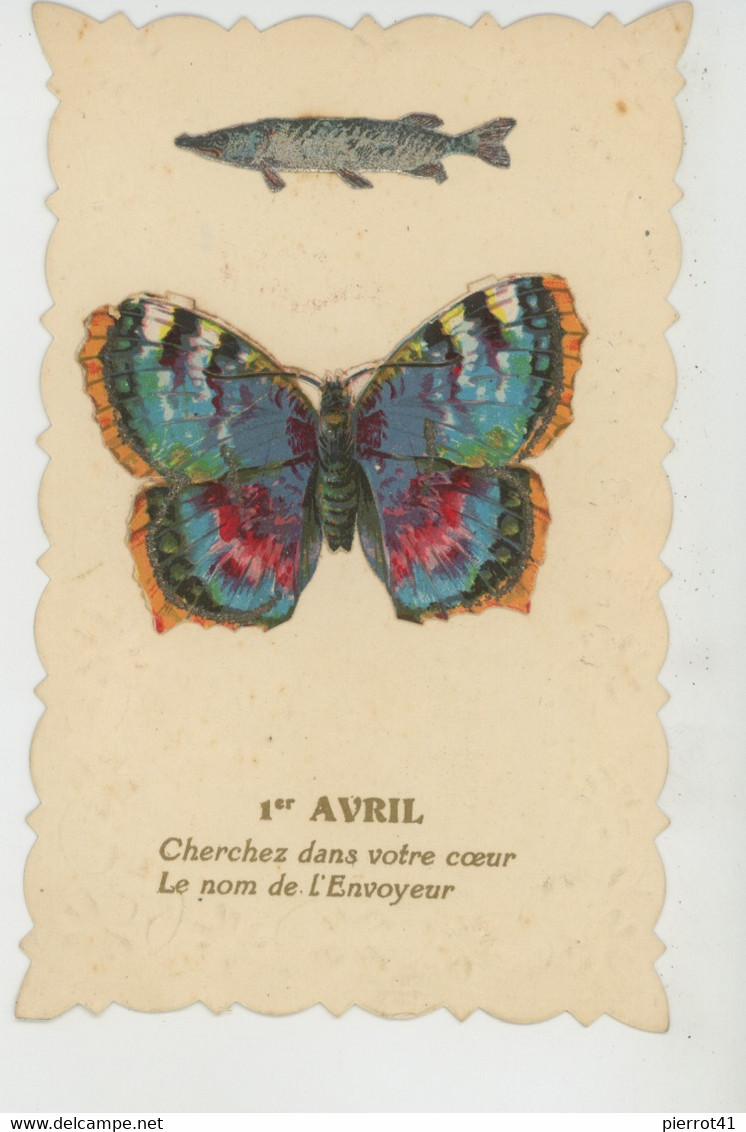 POISSON D'AVRIL - BUTTERFLY - Jolie Carte Fantaisie Avec Ajoutis Papillon Et Poisson 1er AVRIL - 1er Avril - Poisson D'avril