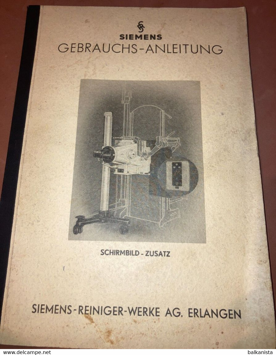 Siemens X-Ray Radiology - Schirmbild-Zusatz Gebrauchs-Anleitung 1950's Booklet - Machines