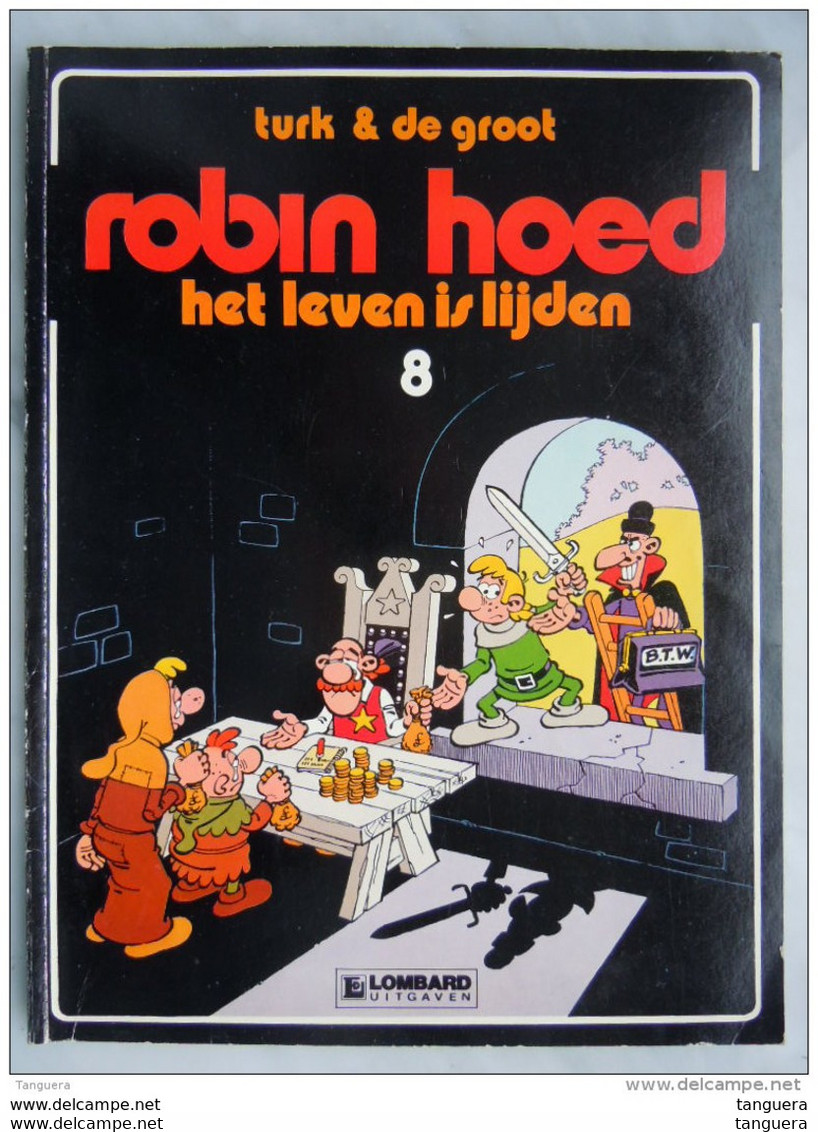 Turk & De Groot Robin Hoed 8 Het Leven Is Lijden 1983 1ste Druk Lombard Lichte Beschadiging Kaft Verder Zeer Goede S - Other & Unclassified