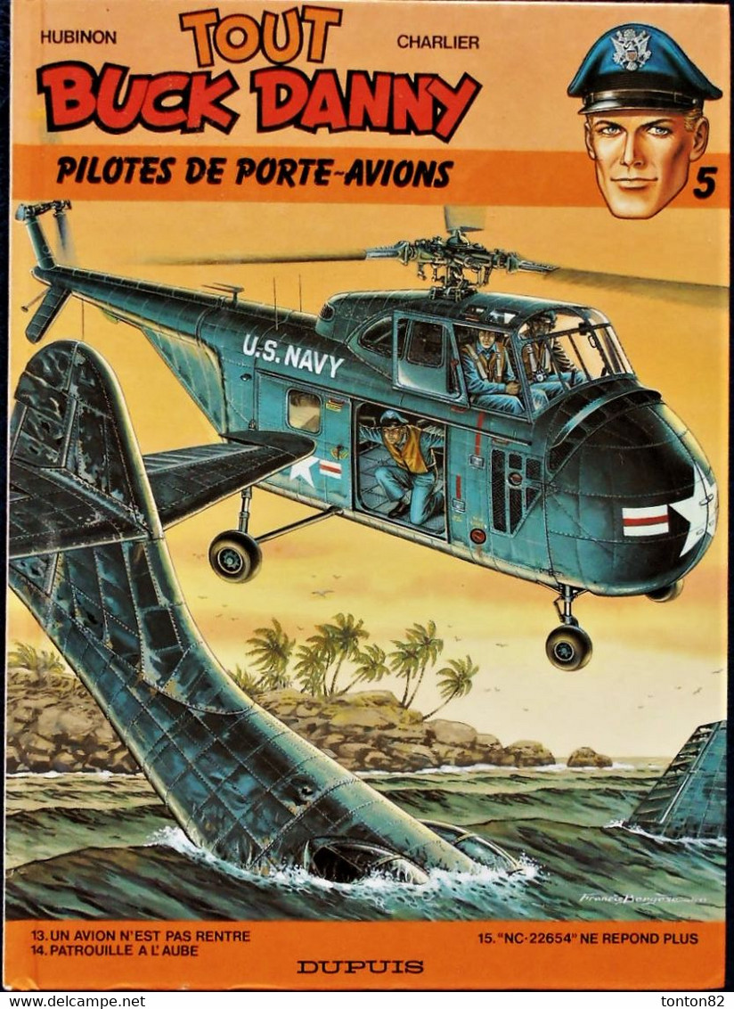 Tout Buck Danny - N° 5 - Missions " Pilotes De Porte-Avions "   - Éditions Dupuis - (  1992 ) - ( 3 Récits ) . - Buck Danny