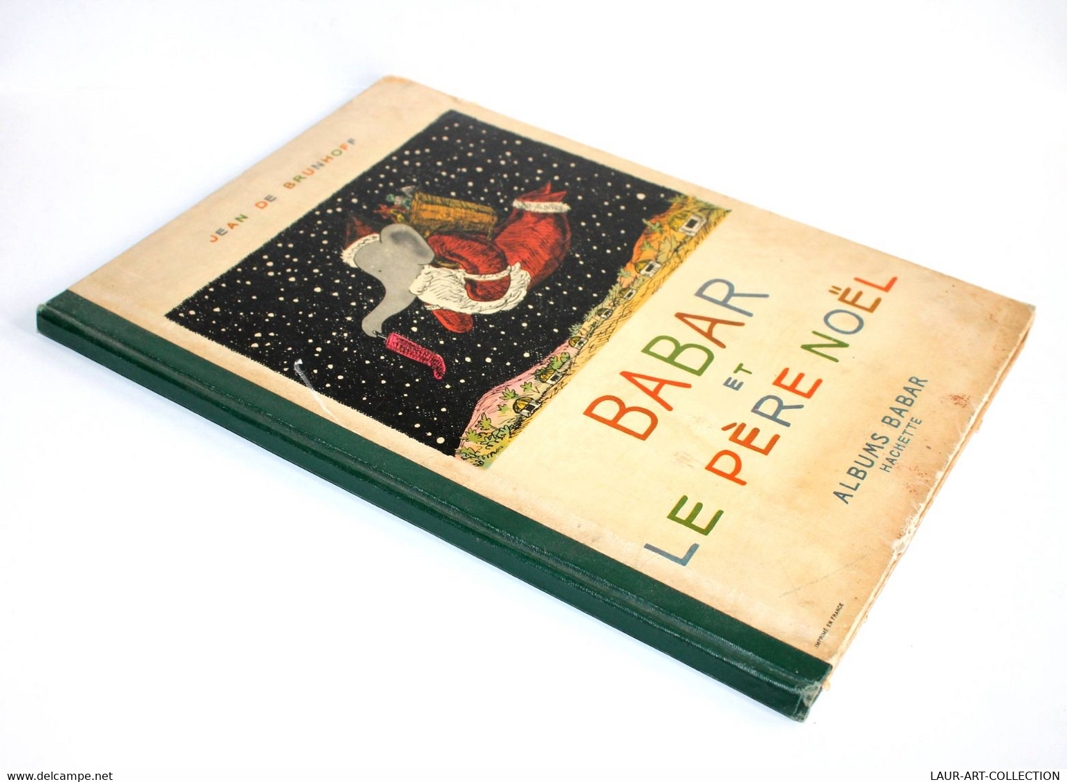 TRES RARE! BABAR ET LE PERE NOEL De JEAN DE BRUNHOFF 1941 HACHETTE / ANCIEN LIVRE ENFANT DE COLLECTION (3008.88) - Hachette