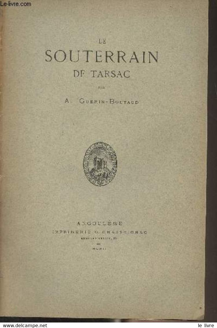 Le Souterrain De Tarsac - Guérin-Boutaud A. - 1902 - Poitou-Charentes