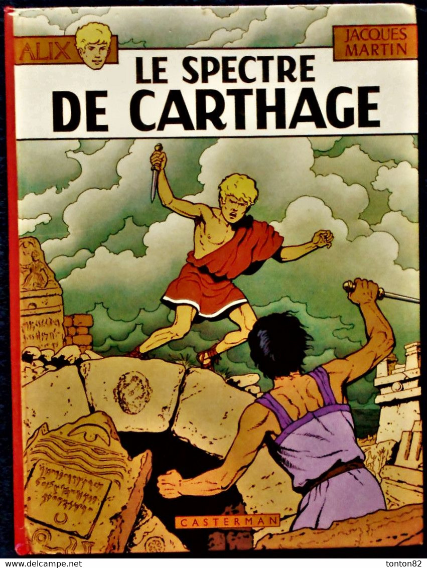 Jacques Martin - ALIX - 13 - Le Spectre De Carthage - Casterman - ( EO 1977 ) . - Alix