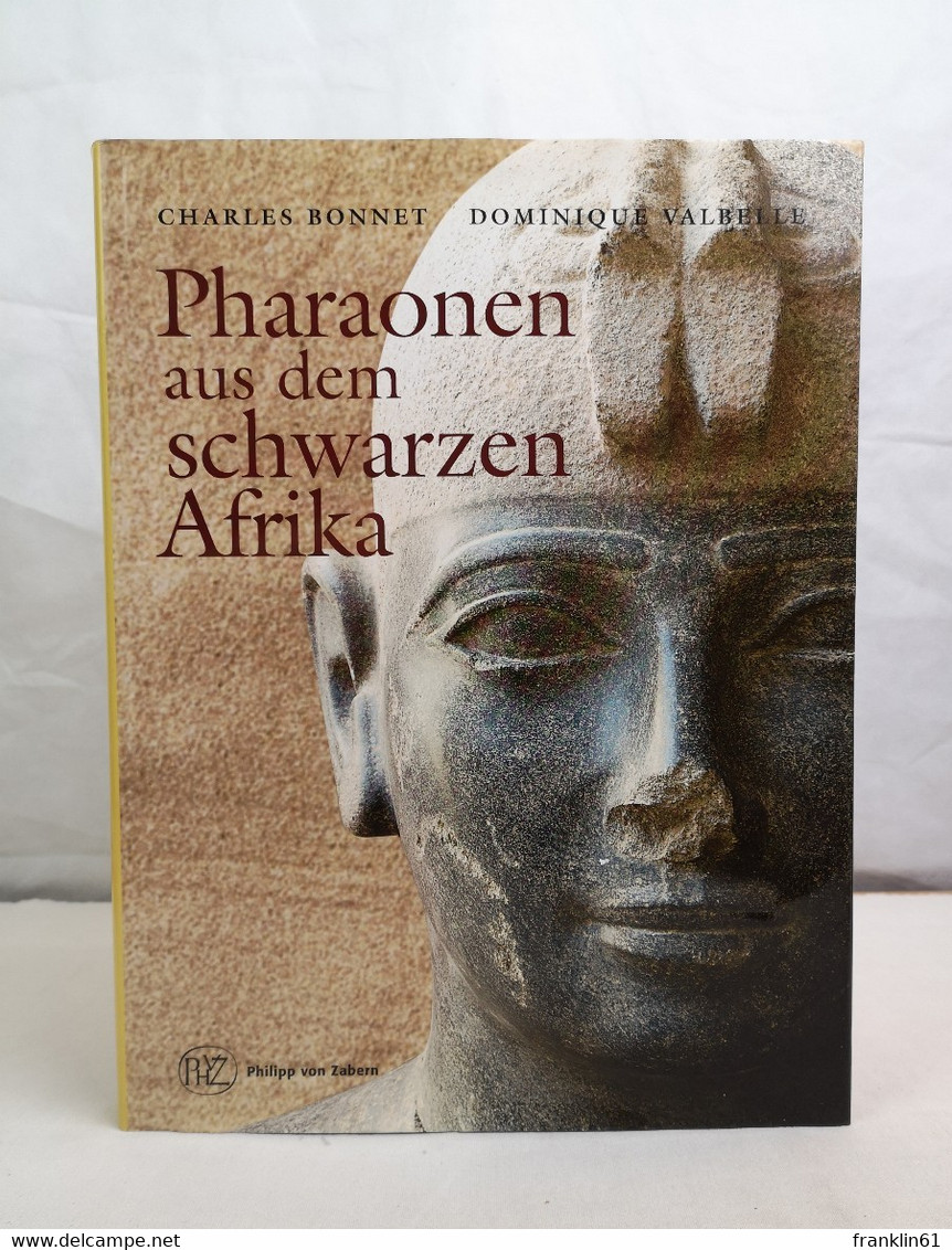 Pharaonen Aus Dem Schwarzen Afrika. - Arqueología