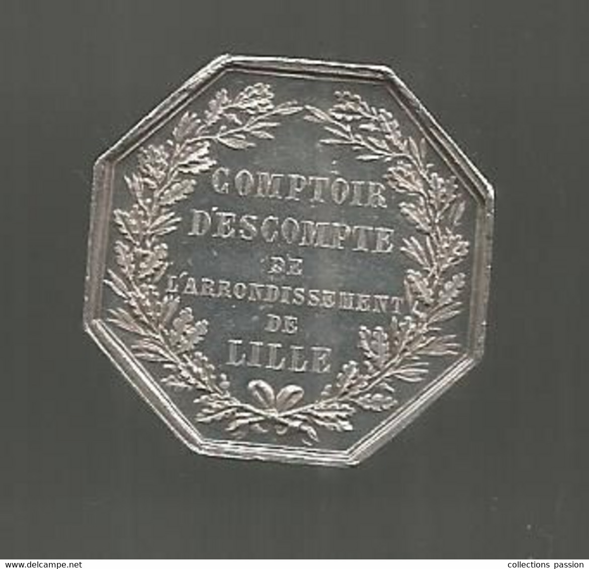 Jeton Argent, Comptoir D'Escompte De L'arrondissement De LILLE, Décret Du 10 Mai 1854, 2 Scans, 30 X 30 Mm - Professionals / Firms