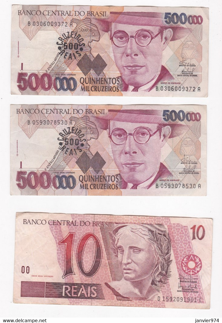 Brésil, 2 Reais 2003 (3 Billets) – 10 Reais 1994 - 500 Cruzeiros Reais ( 500.000 500000 Cruzeiros) 1993 – 2 Billets - Brazilië