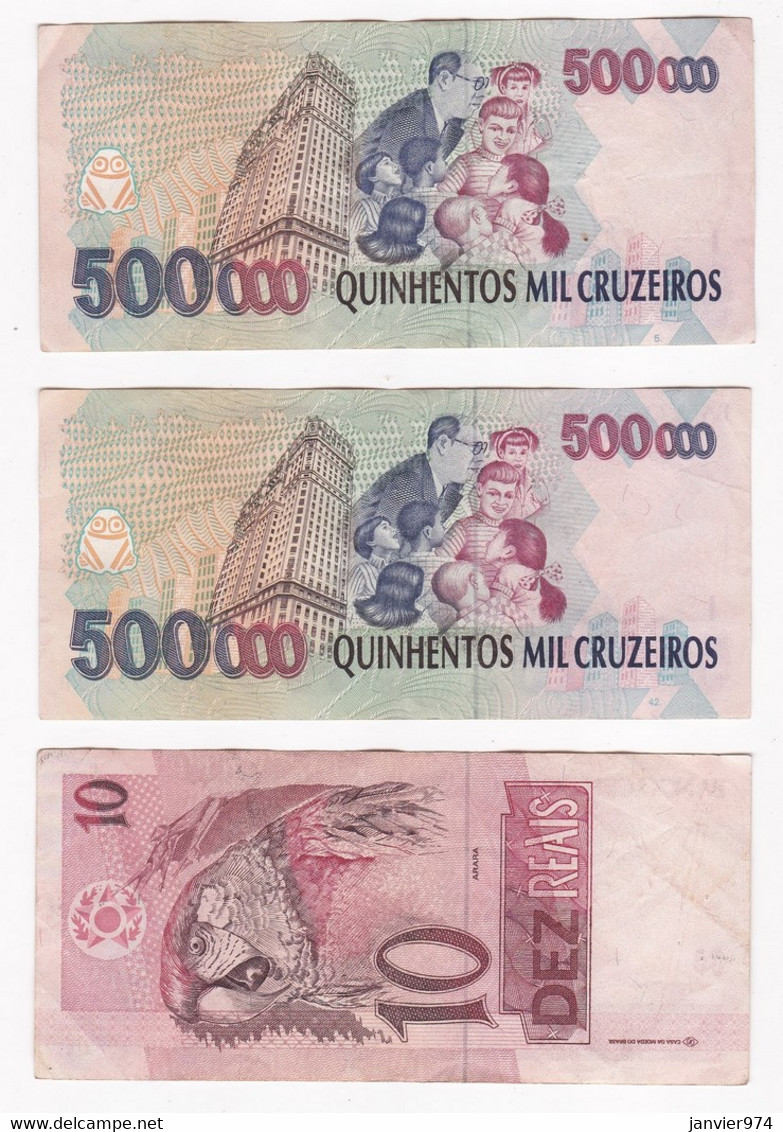 Brésil, 2 Reais 2003 (3 Billets) – 10 Reais 1994 - 500 Cruzeiros Reais ( 500.000 500000 Cruzeiros) 1993 – 2 Billets - Brasilien