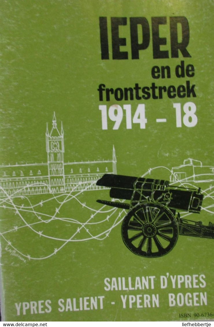 Ieper En De Frontstreek 1914-1918 - Ypres Salient - - Guerre 1914-18