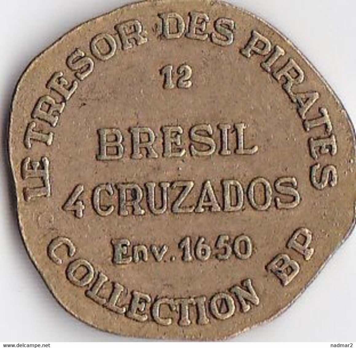 Jeton BRESIL 4 Cruzados 1650 Collection BP Trésor Des Pirates Etat TTB Pièce Monnaie Factice Publicité - Monarquía / Nobleza